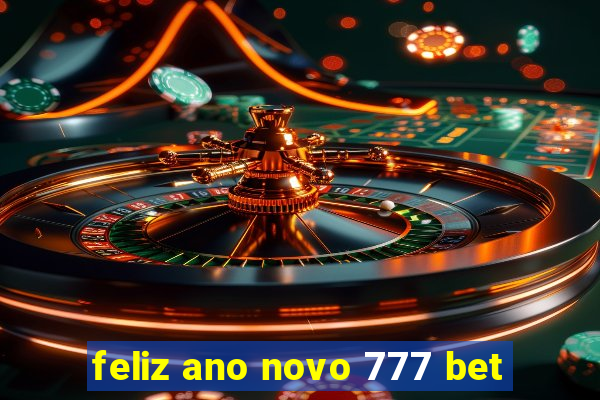 feliz ano novo 777 bet